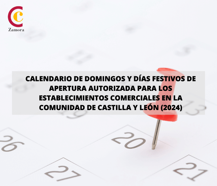 Horarios y días de apertura autorizada para los establecimientos comerciales en la Comunidad de Castilla y León (2024)