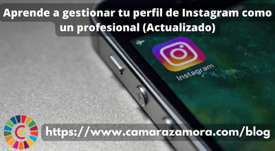 Aprende a gestionar tu perfil de Instagram como un profesional (Actualizado)