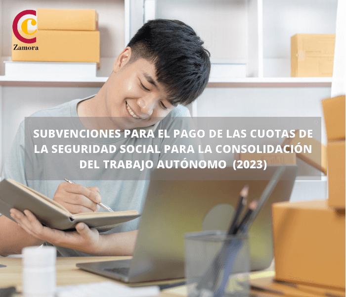 Subvenciones para el pago de las cuotas de la Seguridad Social para la consolidación del trabajo autónomo (2023)