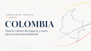 Jornada online / presencial “Colombia: oportunidades de negocio y claves para la internacionalización”