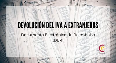 Devolución del IVA a extranjeros (Documento Electrónico de Reembolso)