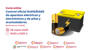 Curso Online «Control oficial RoHS/RAEE de aparatos eléctricos y electrónicos y de pilas y acumuladores»