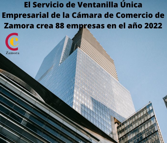 El Servicio de Ventanilla Única Empresarial de la Cámara de Comercio de Zamora crea 88 empresas en el año 2022