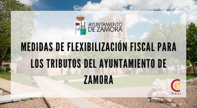 Medidas de flexibilización fiscal para los tributos del Ayuntamiento de Zamora