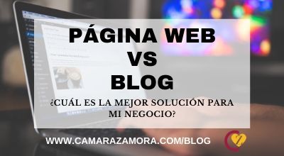 Página web o blog: Cuál es la mejor solución para mi negocio