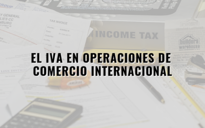 El IVA en las operaciones de Comercio Exterior