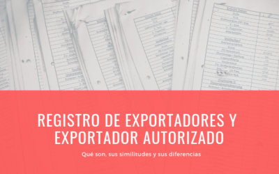 Registro de Exportadores y Exportador Autorizado