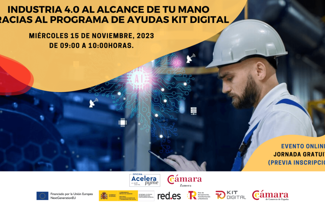 Jornada Online Gratuita: “Industria 4.0 al alcance de tu mano gracias al programa de ayudas Kit Digital”