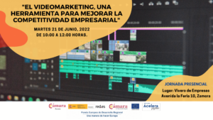 Jornada Gratuita Presencial: “El videomarketing, una herramienta para mejorar la competitividad empresarial”