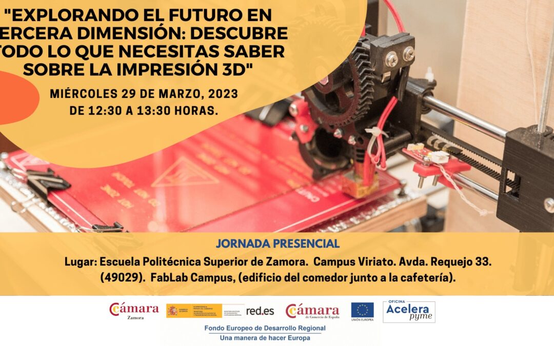 Jornada “Explorando el futuro en tercera dimensión Descubre todo lo que necesitas saber sobre la impresión 3D”