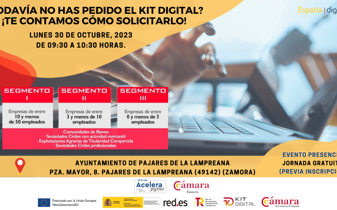 Jornada Gratuita Presencial: ¿Todavía no has pedido el Kit Digital? ¡Te contamos cómo solicitarlo! – Pajares de la Lampreana