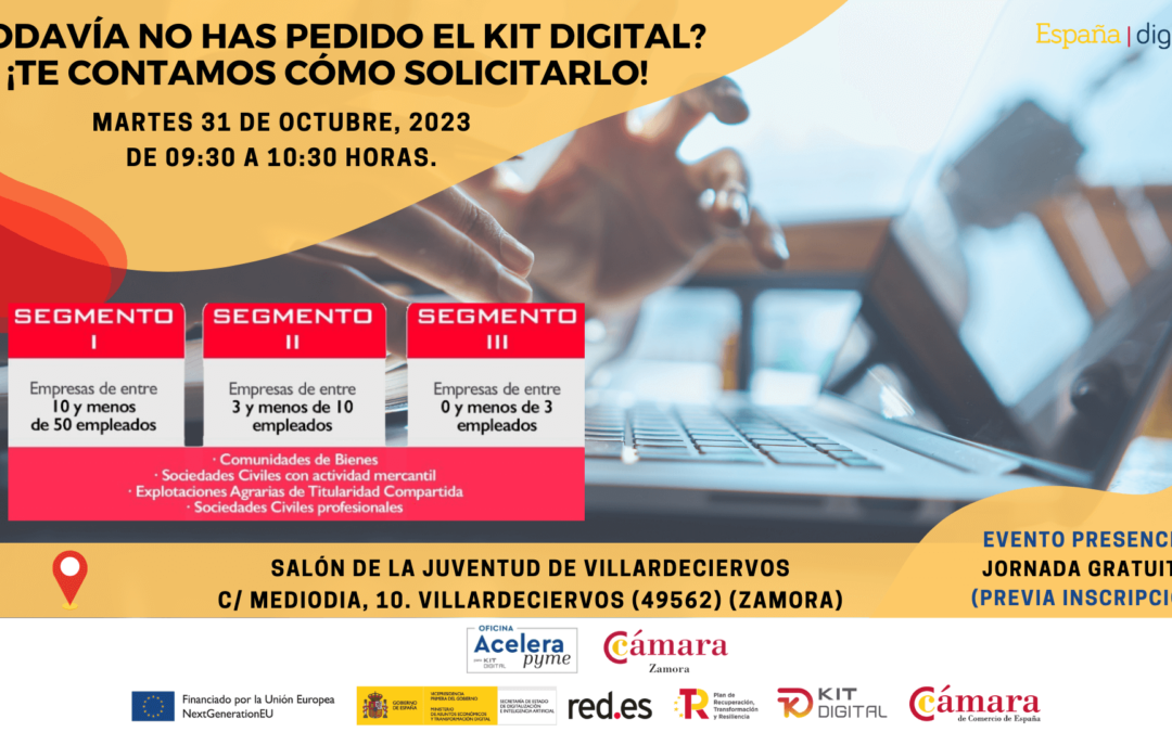 Jornada Gratuita Presencial: ¿Todavía no has pedido el Kit Digital? ¡Te contamos cómo solicitarlo! – Villardeciervos