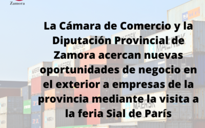 La Cámara de Comercio y la Diputación Provincial de Zamora acercan nuevas oportunidades de negocio en el exterior a empresas de la provincia mediante la visita a la feria Sial de París