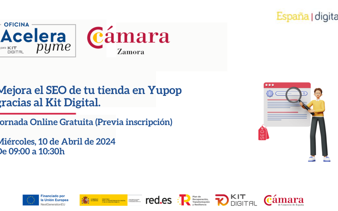 Jornada Online Gratuita: «Mejora el SEO de tu tienda en Yupop gracias al Kit Digital.»