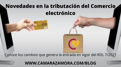 Novedades en la tributación del Comercio electrónico (RDL 7/2021)