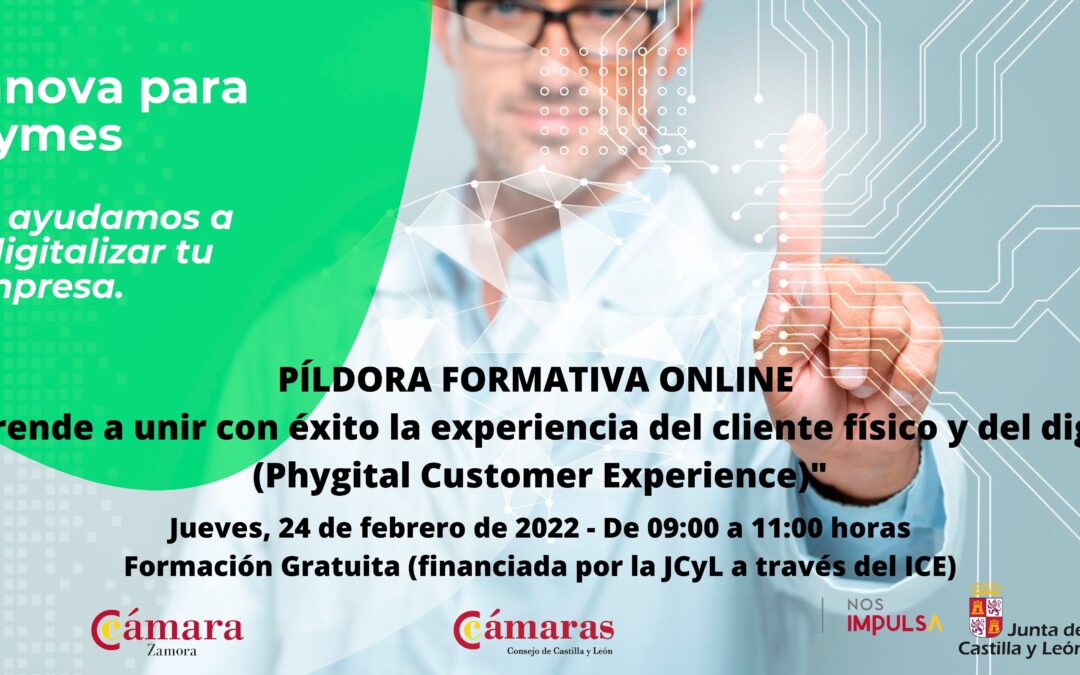 Píldora Formativa Online “Aprende a unir con éxito la experiencia del cliente físico y del digital (Phygital Customer Experience)”