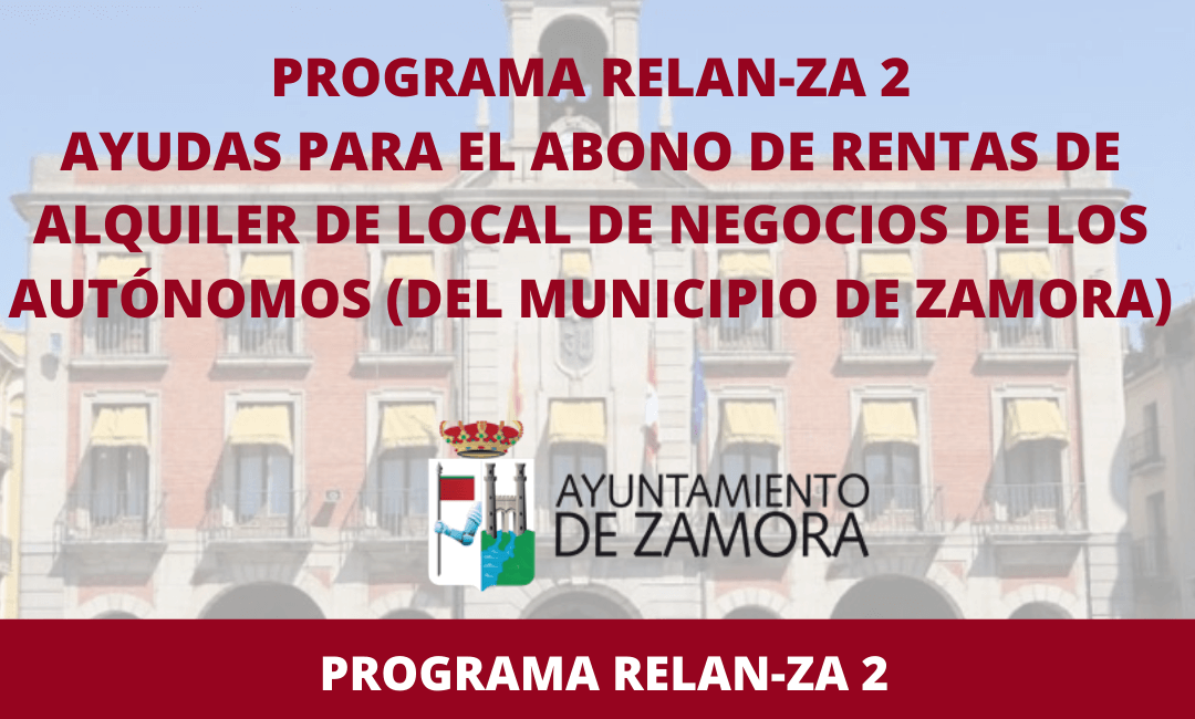 Programa Relan-ZA 2: Ayudas para el abono de rentas de alquiler de local de negocios de los autónomos