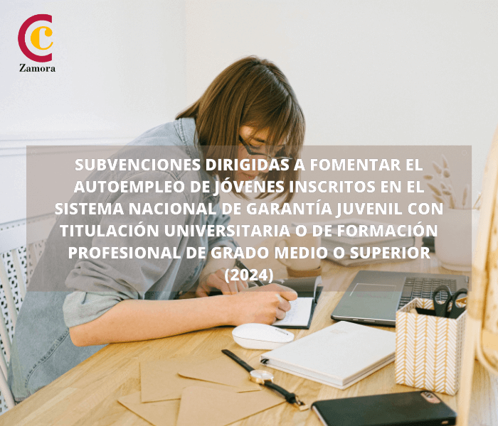 Subvenciones dirigidas a fomentar el Autoempleo de jóvenes inscritos en el Sistema Nacional de Garantía Juvenil con titulación Universitaria o de Formación Profesional de grado medio o superior