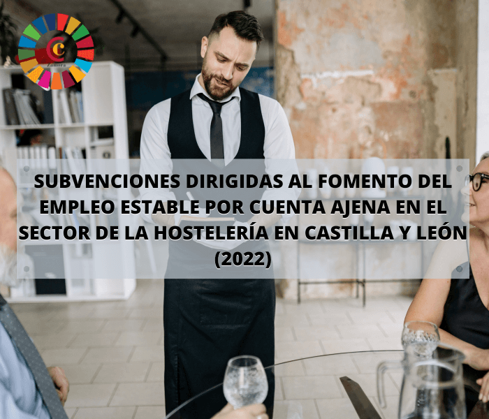 Subvenciones dirigidas al fomento del empleo estable por cuenta ajena en el sector de la hostelería (RETHOS-HOSTELERIA 2022)