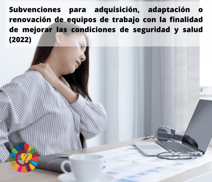 Subvenciones para adquisición, adaptación o renovación de equipos de trabajo con la finalidad de mejorar las condiciones de seguridad y salud (2022)