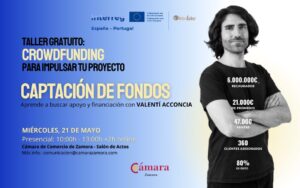 ¿Tienes un proyecto y necesitas financiación? No te pierdas este taller gratuito valorado en 3.000 €, con uno de los mayores expertos en crowdfunding, Valentí Acconcia, que viene desde Barcelona para compartir su conocimiento. - 21 de mayo – Presencial en Zamora - Cámara de Comercio de Zamora - 10:00 - 13:00 (+ 2h online) ¡Aprende estrategias probadas para captar fondos y hacer realidad tu proyecto! Esta es una acción enmarcada en IBERLOBO ON BIKE, proyecto europeo de cooperación transfronteriza cofinanciado por la Unión Europea a través del Programa Interreg VI-A España-Portugal (POCTEP) 2021-2027.