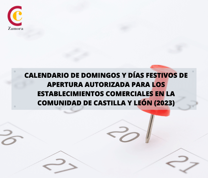 Horarios y días de apertura autorizada para los establecimientos comerciales en la Comunidad de Castilla y León (2023)