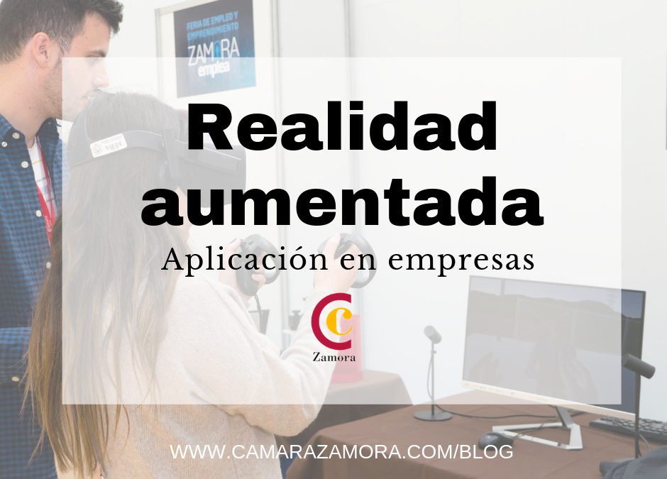 Realidad aumentada: Aplicación en las empresas