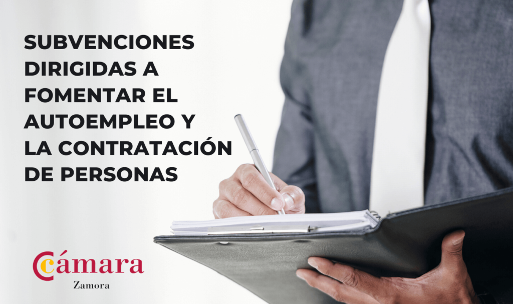 Subvenciones dirigidas a fomentar el autoempleo y la contratación de personas