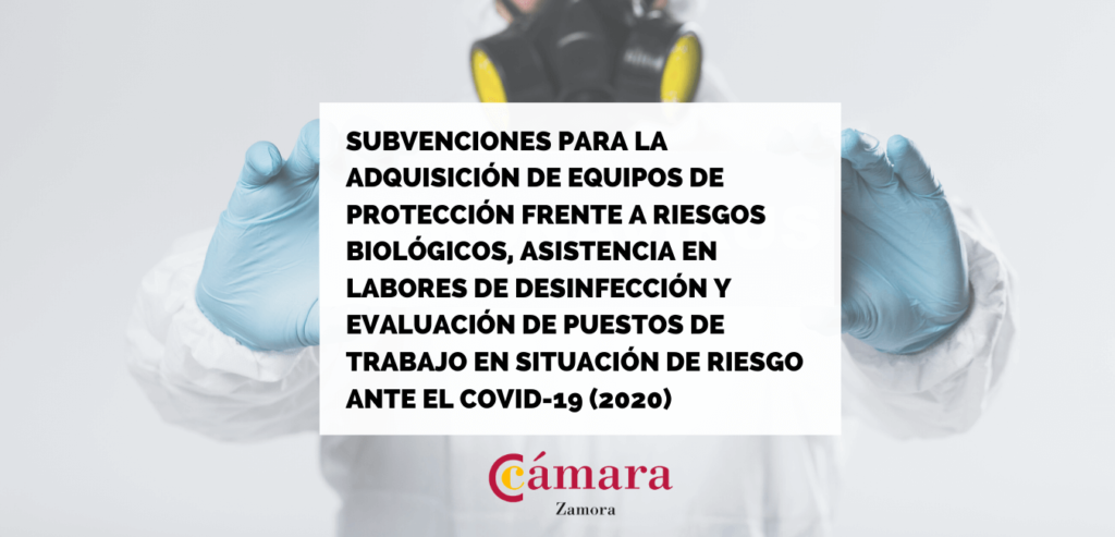 Subvenciones públicas para la adquisición de equipos de protección individual frente a riesgos biológicos y la asistencia para labores de desinfección y la evaluación de los puestos de trabajo que puedan ser población de riesgo frente al Covid-19